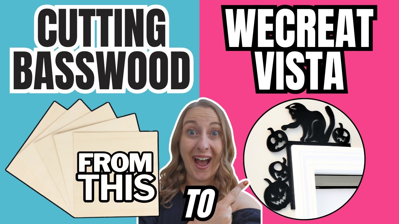 How to Cut Basswood with the WeCreat Vista | Tested Settings for Beginners