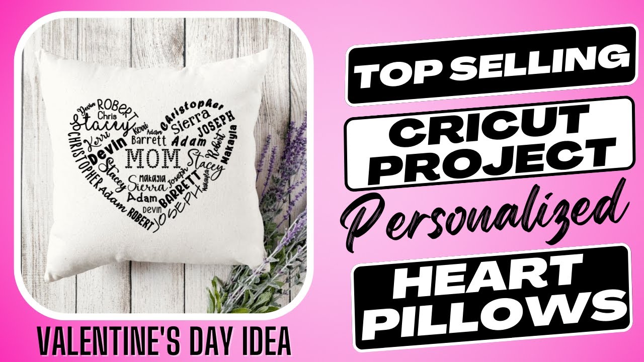 Best Cricut Valentines Day Project - Personalized Heart Pillows