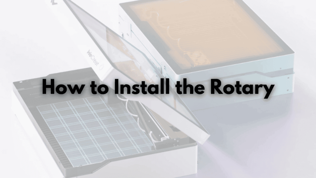 WeCreat Vista laser engraver with the lid open, titled How to Install the Rotary