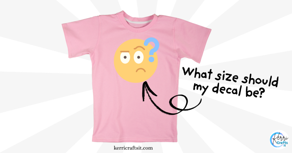 What Size Decal for a Shirt? The Ultimate T-Shirt Decal Size Guide (Cricut Cheat Sheet Included!) 1