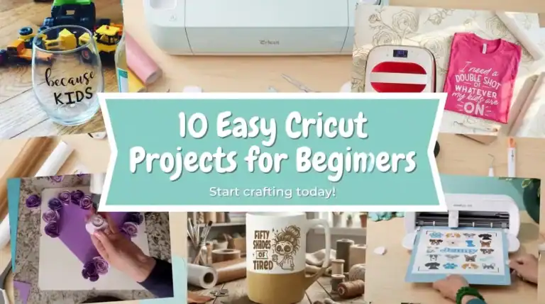 Blog header collage for '10 Easy Cricut Projects for Beginners - Start crafting today!' featuring a Cricut machine surrounded by beginner-friendly projects including a 'because KIDS' vinyl wine glass, pink HTV t-shirt with heat press, purple rolled paper flowers, 'Fifty Shades of Tired' vinyl mug, and Cricut Joy Xtra cutting Print Then Cut dog stickers, with teal text banner overlay